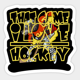 That Game I love Hockey Birthday Gift Shirt Sticker